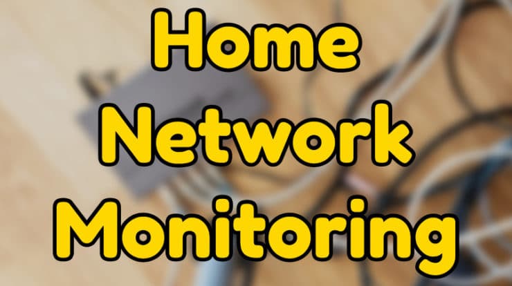 Home Network Monitoring
