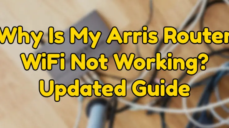 Arris Router WiFi Not Working