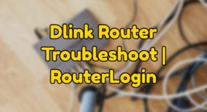 dlink router troubleshoot